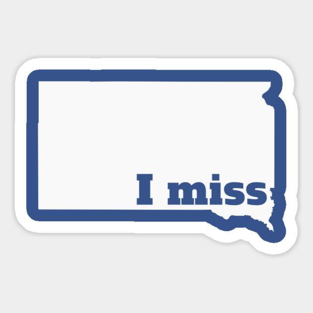 I Miss South Dakota - My Home State Magnet by Yesteeyear