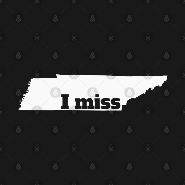 I Miss Tennessee - My Home State by Yesteeyear