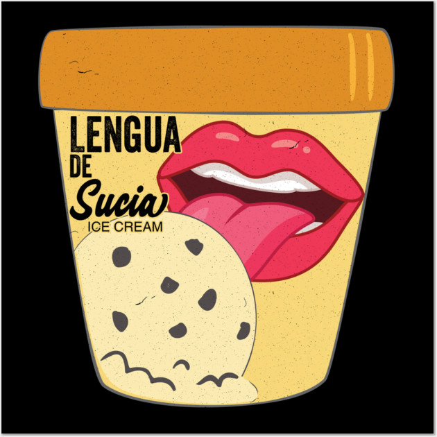 Lengua De Sucia Texas Ice Cream Licking Wall Art by belownormal