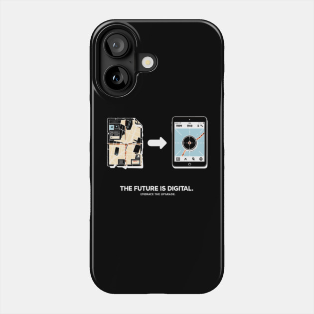 The Future is Digital Embrace The Upgrade Phone Case by Frank Ring