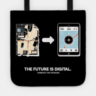The Future is Digital Embrace The Upgrade Tote