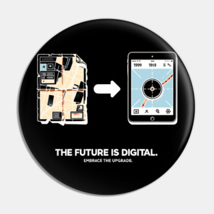 The Future is Digital Embrace The Upgrade Pin