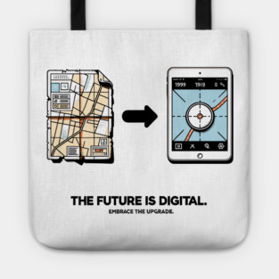 The Future is Digital Embrace The Upgrade Tote