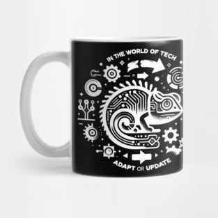 In The World of Tech Adapt or Update Mug