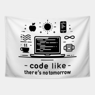 Code Like There's No Tomorrow Tapestry