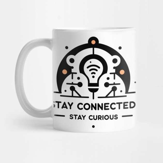 Stay Connected Stay Curious by Frank Ring