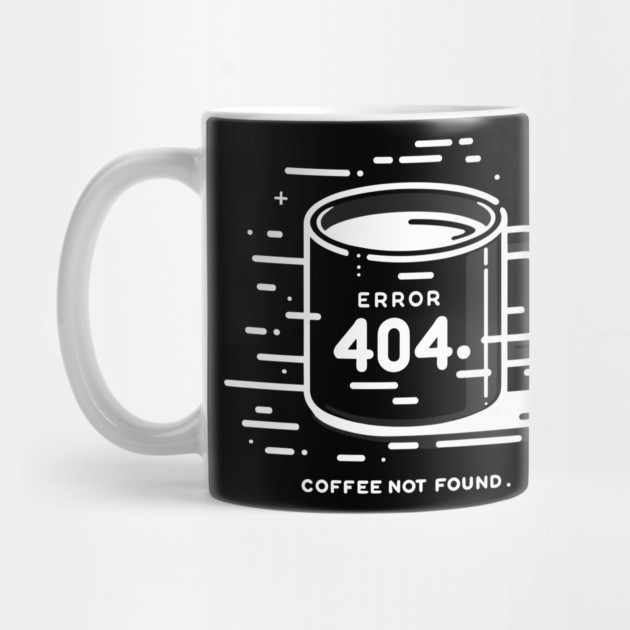Error 404 Coffee Not Found by Frank Ring