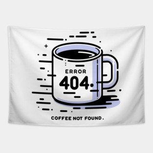Error 404 Coffee Not Found Tapestry