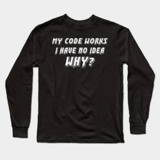 Funny Coding Long Sleeve T-Shirt