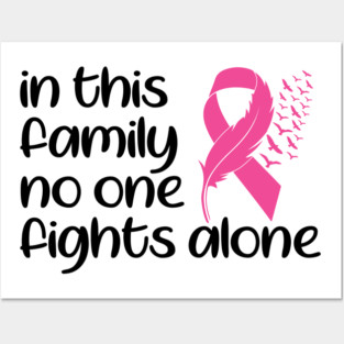 In This Family Nobody Fights Alone Breast Cancer Awareness Pink Cancer Ribbon Support Posters and Art