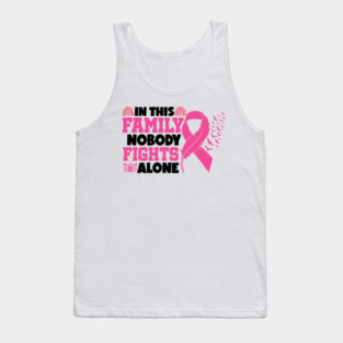 In This Family Nobody Fights Alone Breast Cancer Awareness Pink Cancer Ribbon Support Tank Top