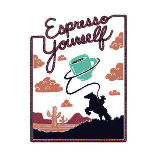 Espresso Yourself T-Shirt