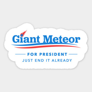 Giant Meteor For President T-Shirt Magnet