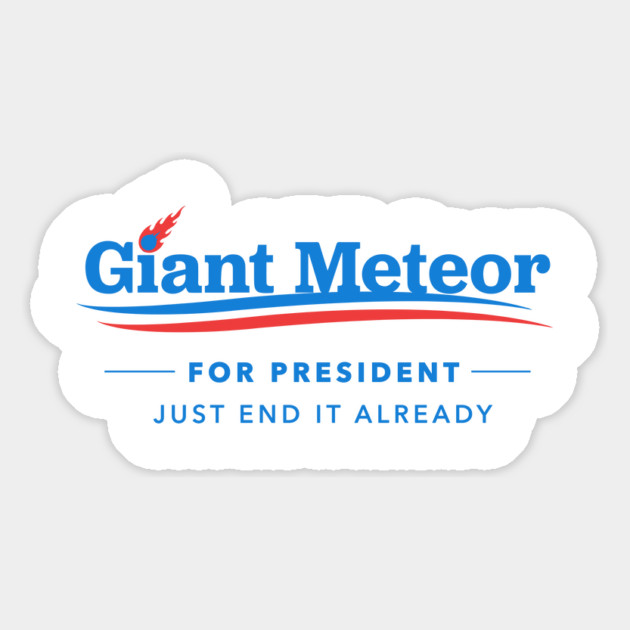 Giant Meteor For President T-Shirt Magnet by dumbshirts
