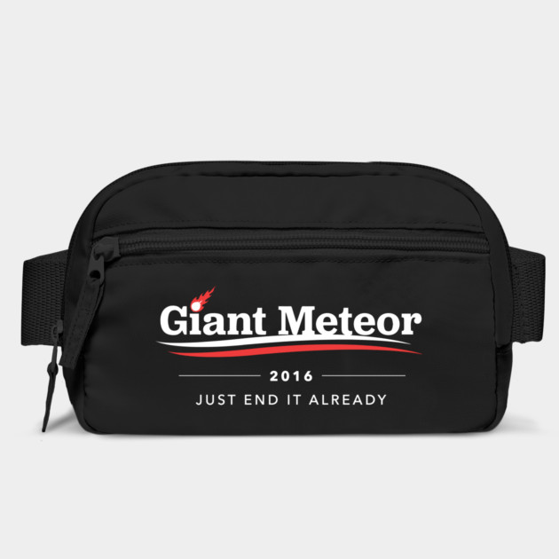 Giant Meteor 2016 Just End It Already T-Shirt by dumbshirts