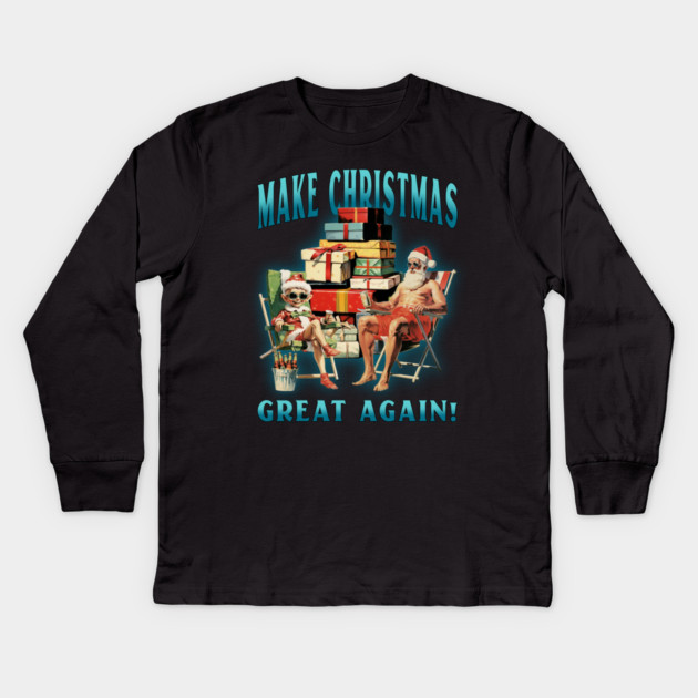Make Christmas Great Again Kids Long Sleeve T-Shirt by MCALTees
