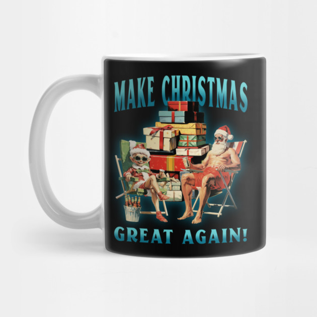 Make Christmas Great Again by MCALTees