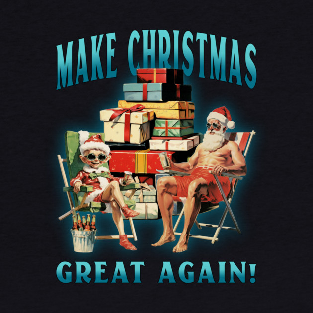 Make Christmas Great Again by MCALTees