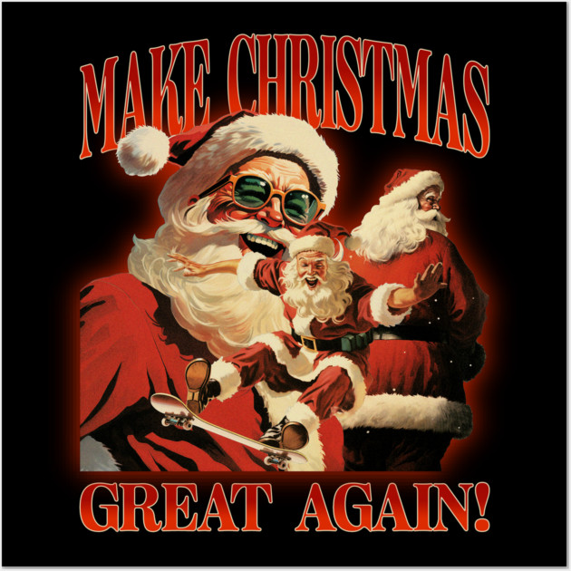 Help Make Christmas Great Again! Wall Art by MCALTees