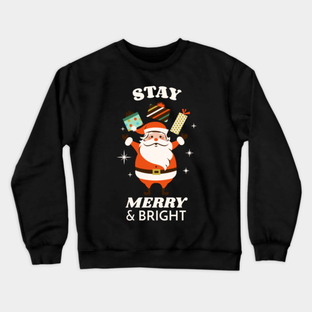 Stay Merry & Bright Crewneck Sweatshirt by MCALTees