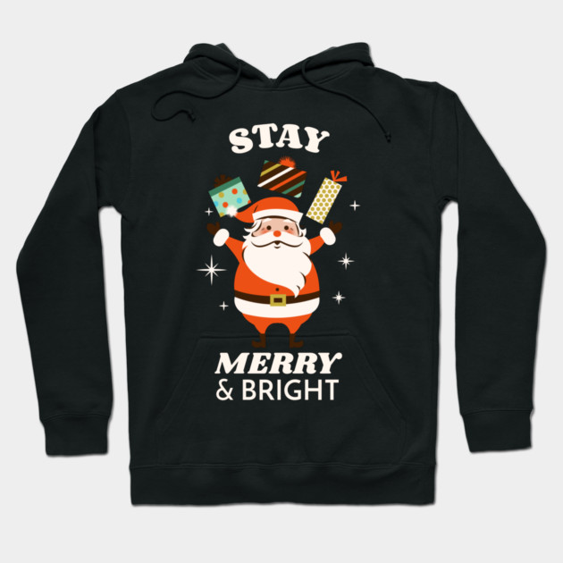Stay Merry & Bright Hoodie by MCALTees
