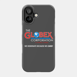 Globex Corporation Cypress Creek T-Shirt Phone Case