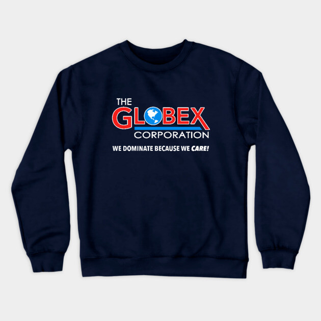 Globex Corporation T-Shirt Crewneck Sweatshirt by dumbshirts