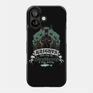 Knights Shrubberies - Vintage Classic British Comedy Phone Case