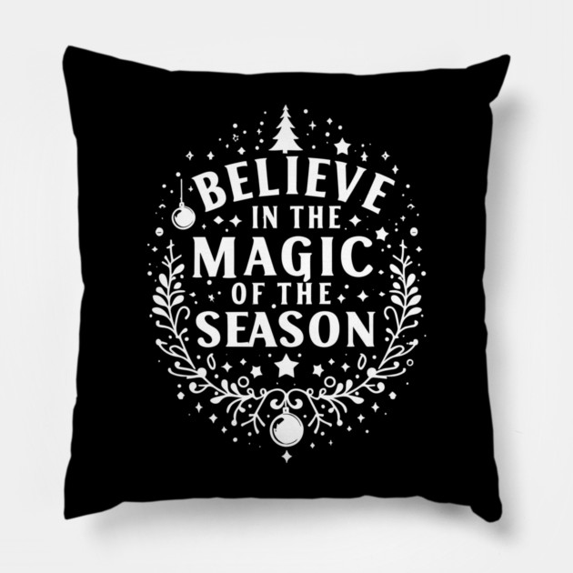 Believe in the Magic of The Season Pillow by Frank Ring