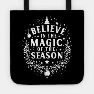 Believe in the Magic of The Season Tote