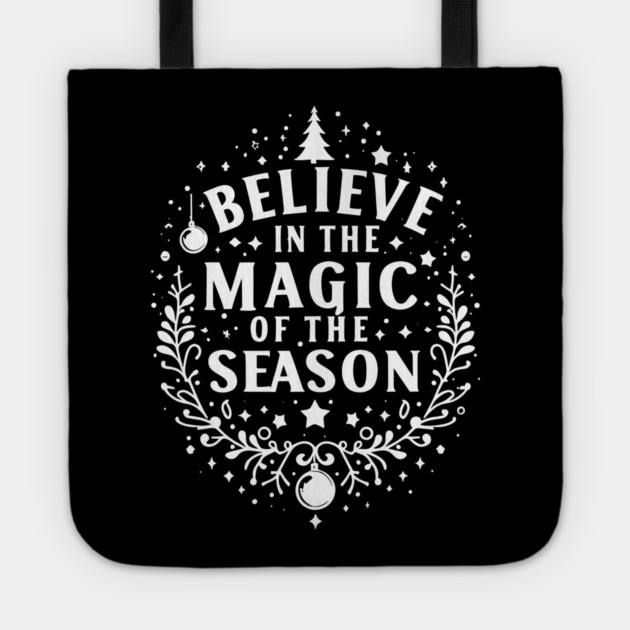 Believe in the Magic of The Season Tote by Frank Ring