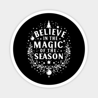 Believe in the Magic of The Season Magnet