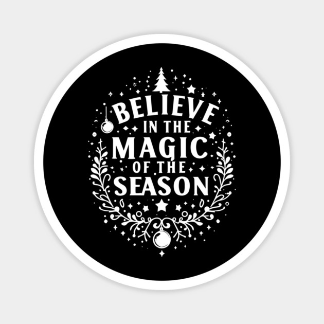 Believe in the Magic of The Season Magnet by Frank Ring