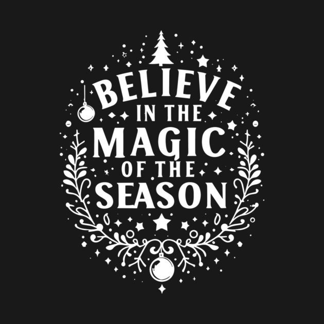 Believe in the Magic of The Season by Frank Ring