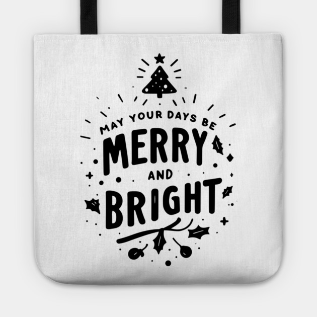May Your Days Be Merry and Bright Tote by Frank Ring