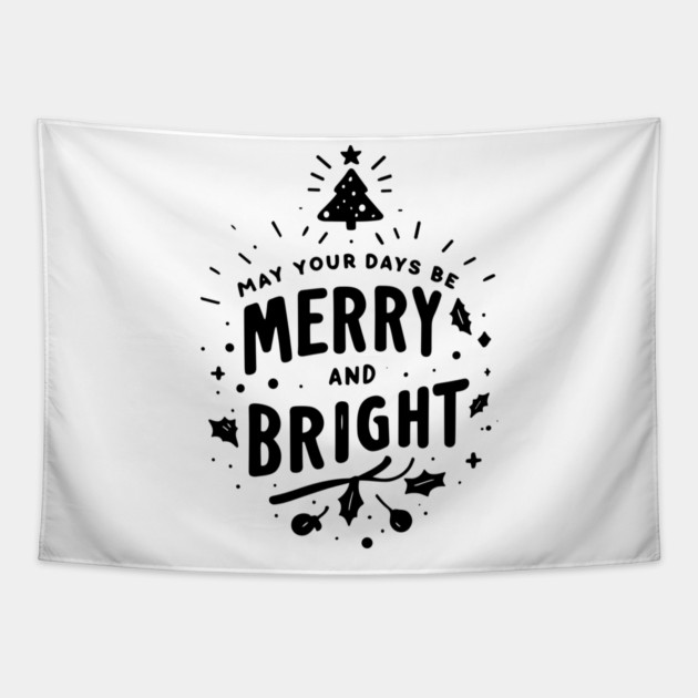 May Your Days Be Merry and Bright Tapestry by Frank Ring