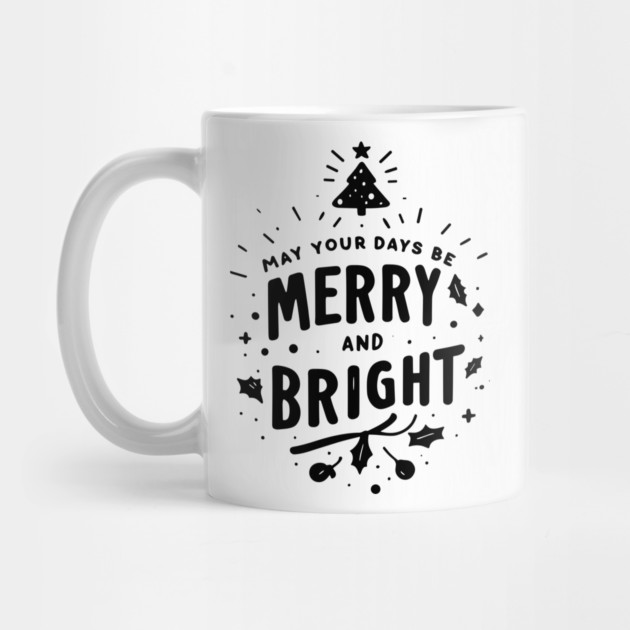 May Your Days Be Merry and Bright by Frank Ring