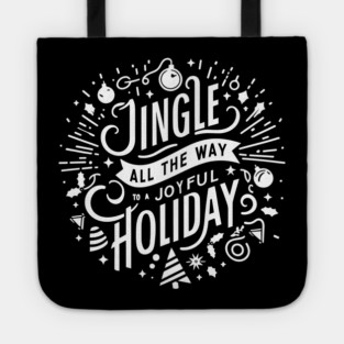 Jingle All The Way To a Joyful Holiday Tote