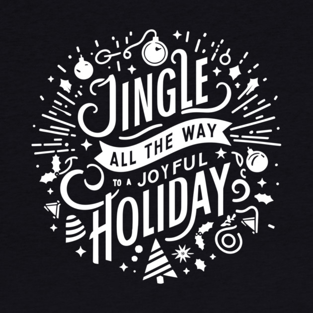 Jingle All The Way To a Joyful Holiday by Frank Ring