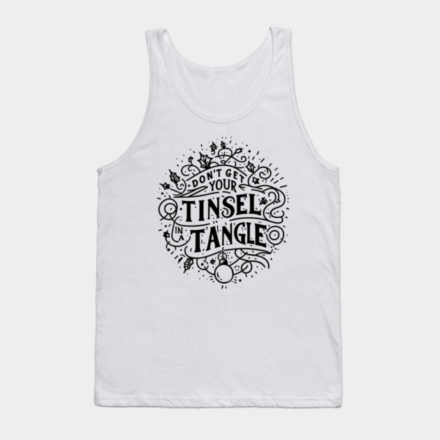 Don't Get Your Tinsel in a Tangle Tank Top by Frank Ring