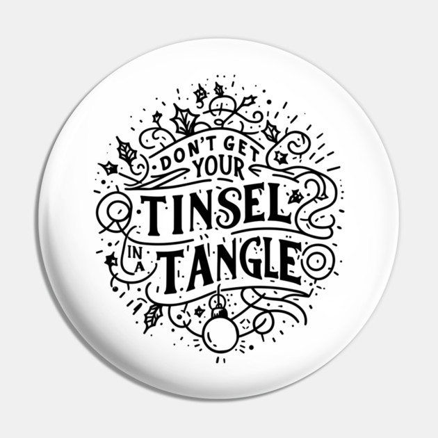 Don't Get Your Tinsel in a Tangle Pin by Frank Ring