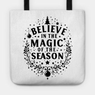 Believe in the Magic of The Season Tote