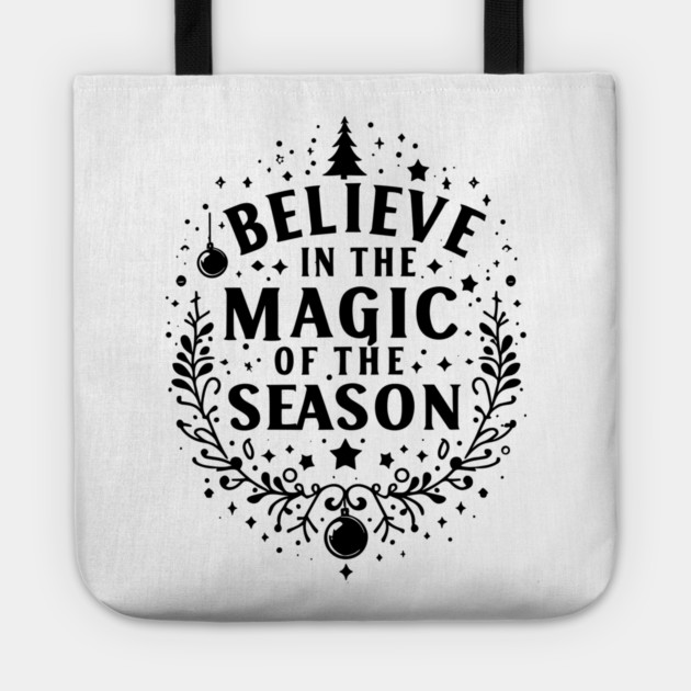 Believe in the Magic of The Season Tote by Frank Ring