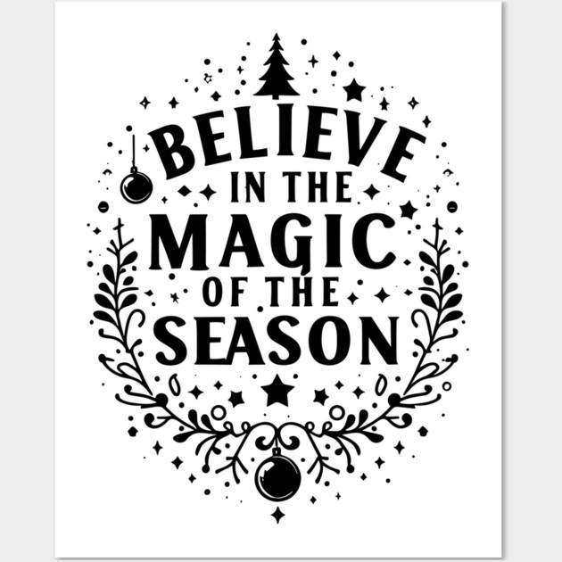 Believe in the Magic of The Season Wall Art by Frank Ring