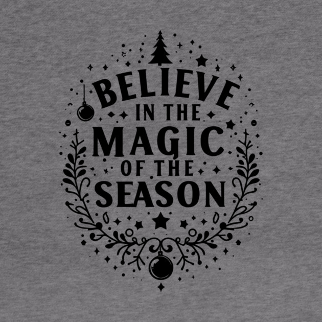 Believe in the Magic of The Season by Frank Ring