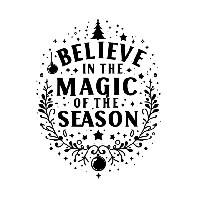 Believe in the Magic of The Season by Frank Ring