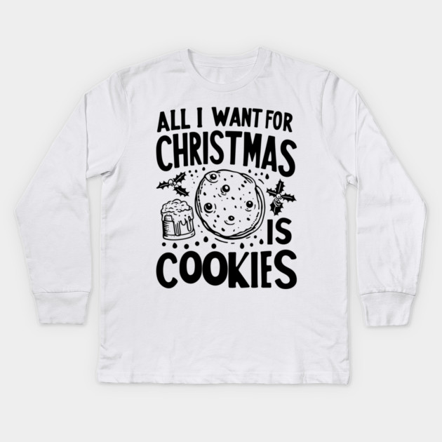 All I Want For Christmas is Cookies Kids Long Sleeve T-Shirt by Frank Ring