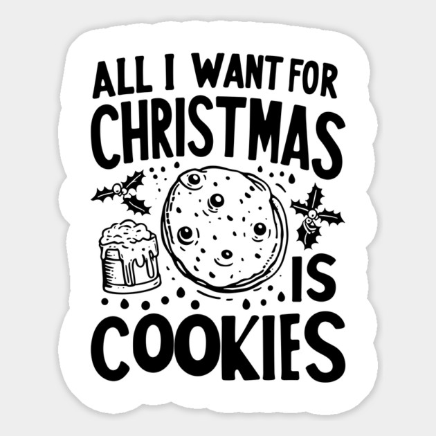 All I Want For Christmas is Cookies Magnet by Frank Ring