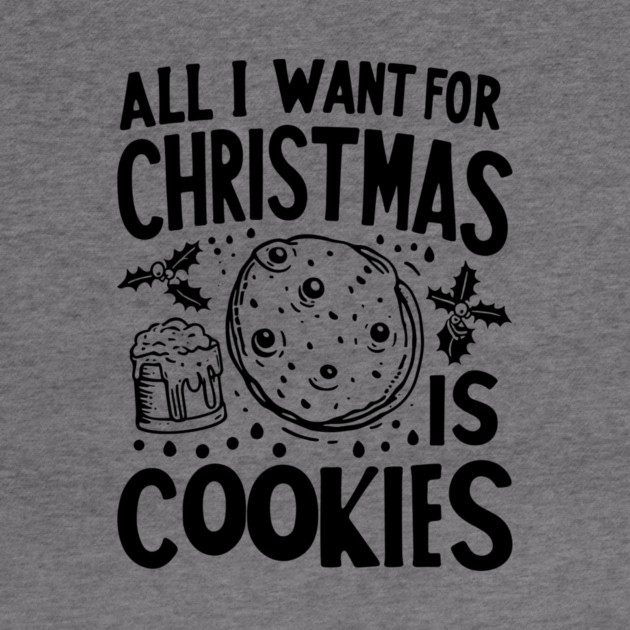 All I Want For Christmas is Cookies by Frank Ring
