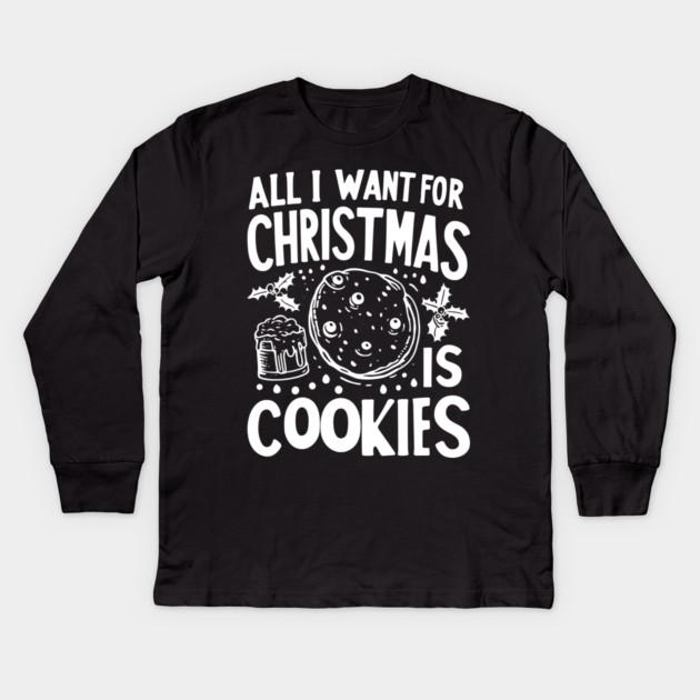 All I Want For Christmas is Cookies Kids Long Sleeve T-Shirt by Frank Ring